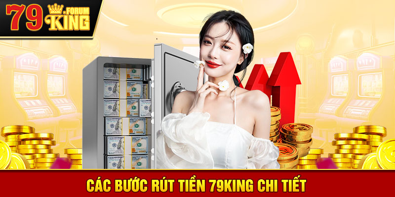 Các bước rút tiền 79KING dành cho người mới bắt đầu